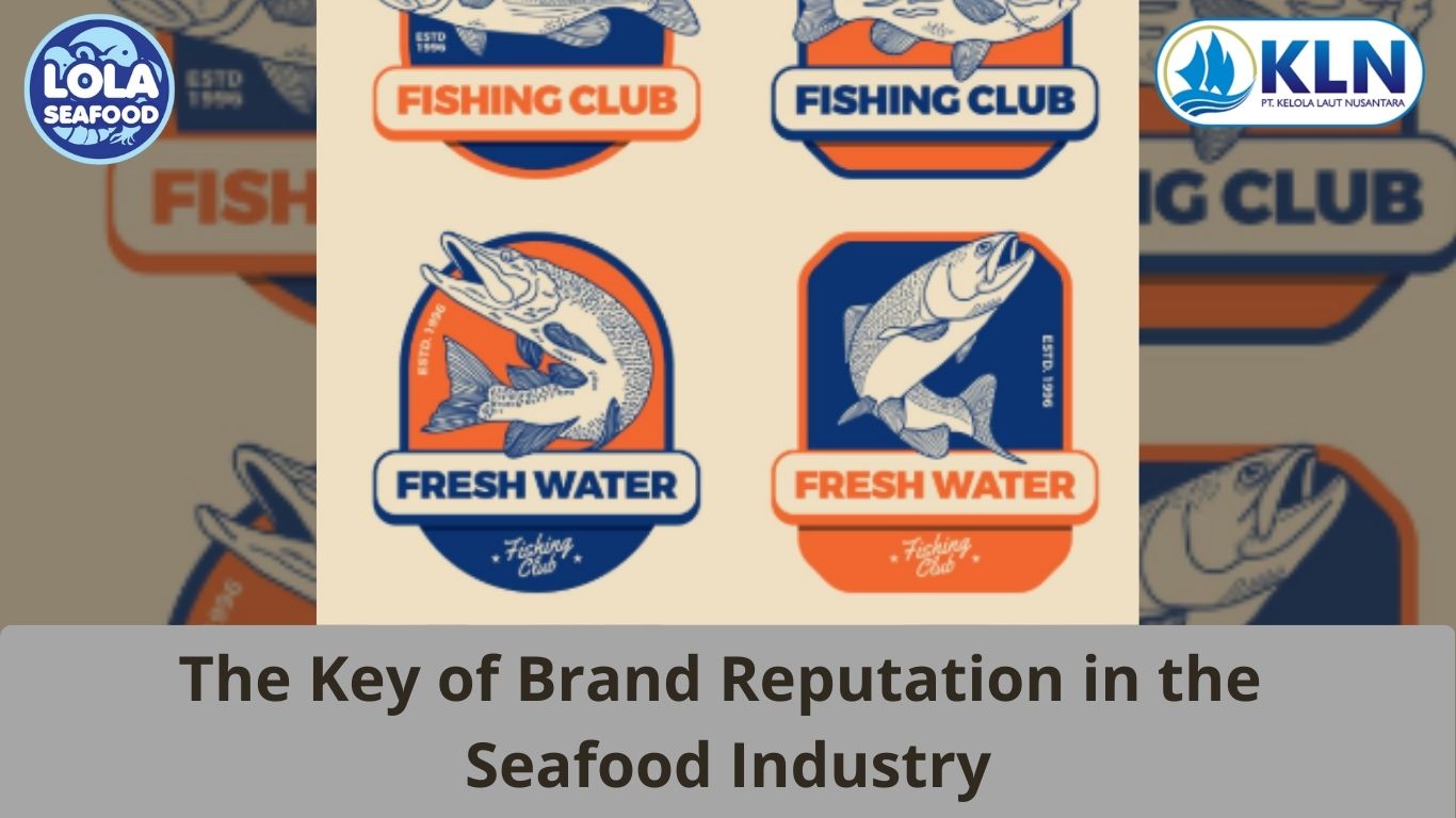 The Key of Brand Reputation in the Seafood Industry